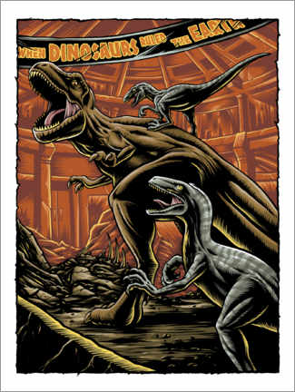 Premium poster  When dinosaurs ruled the earth